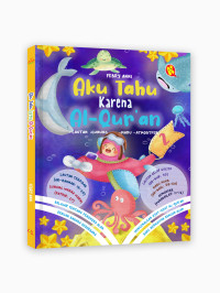 Image of Aku Tahu Karena Al Qur'an: Lautan, Gunung Atmosfer, Madu