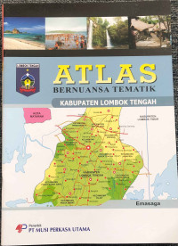 Image of Atlas Bernuansa Tematik: Kabupaten Lombok Tengah