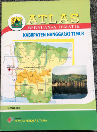 Image of Atlas Bernuansa Tematik: Kabupaten Manggarai Timur