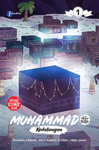 Image of Muhammad SAW: Kedatangan (1)